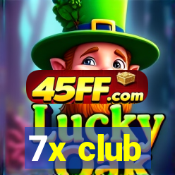 7x club